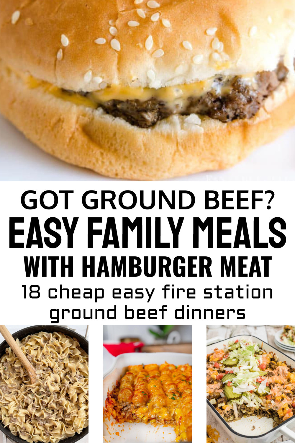 Got Ground Beef? 18 Family Meals With Hamburger Meat (aka: easy fire station dinners!)