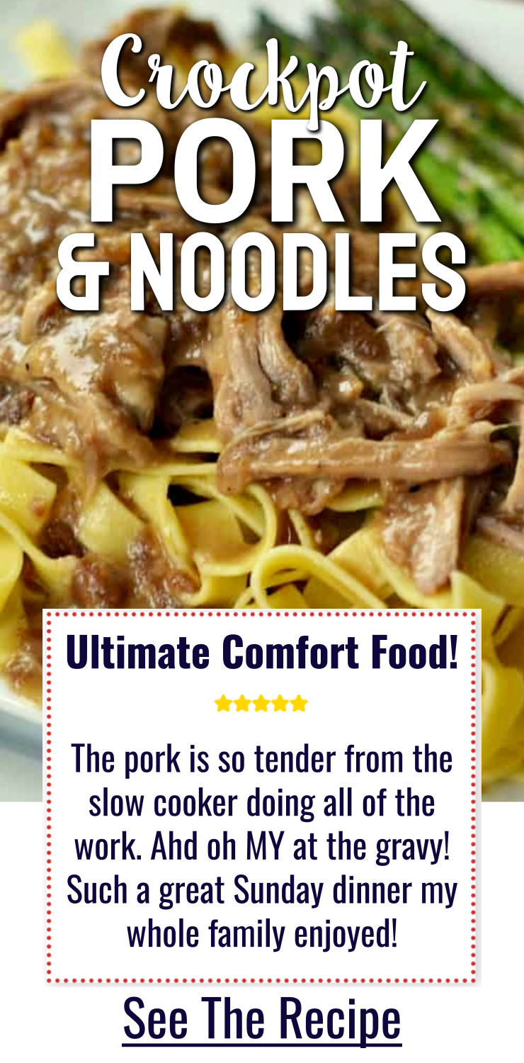 Crockpot Pork and Noodles Pork Roast Crock Pot Recipes