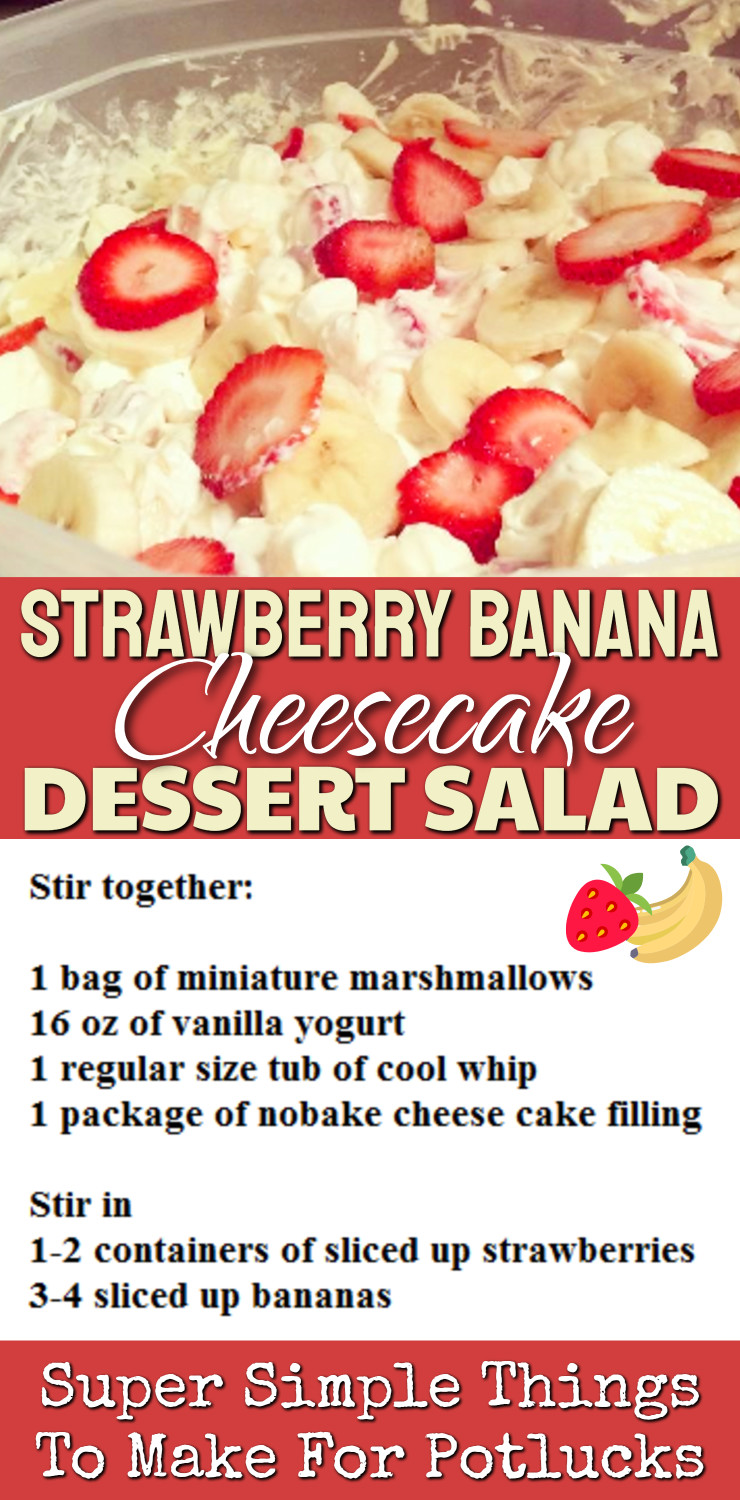 Strawberry Banana Cheesecake Potluck No Bake Dessert