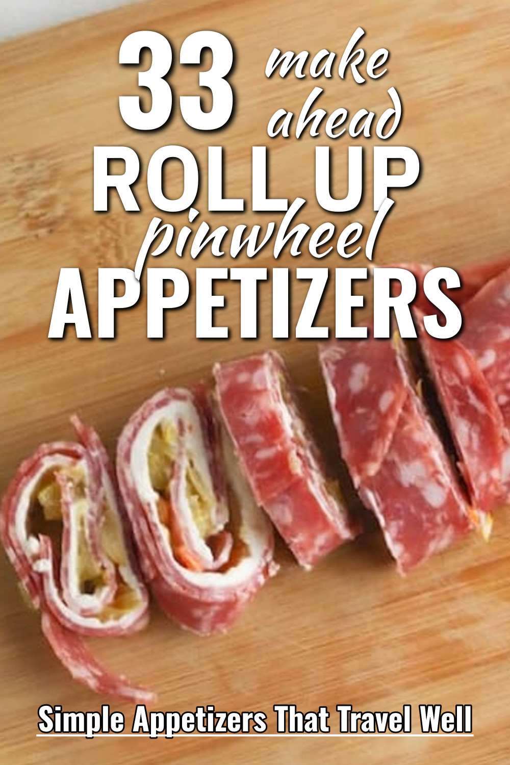 33 Pinwheel Appetizers