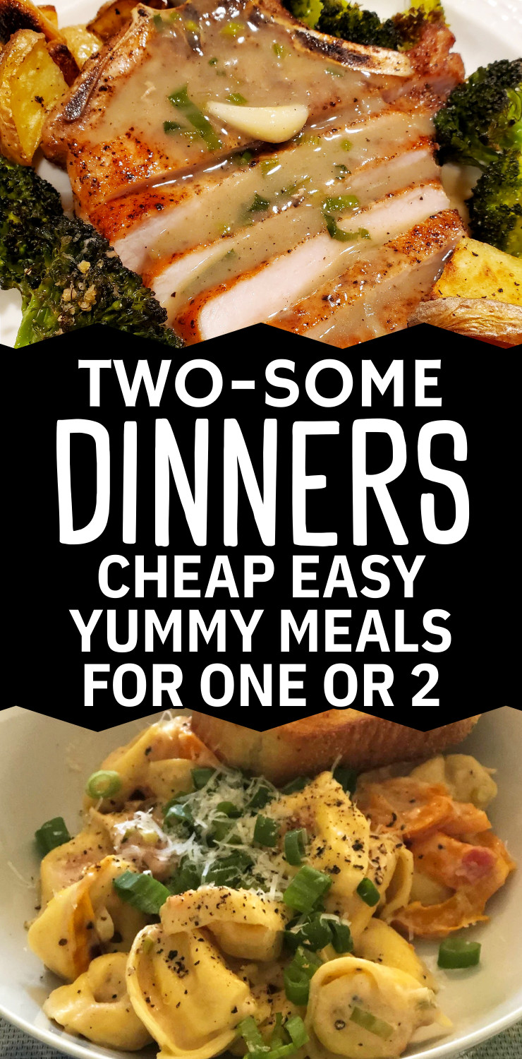 Two-some Dinners: Cheap yummy meals for one or 2 people