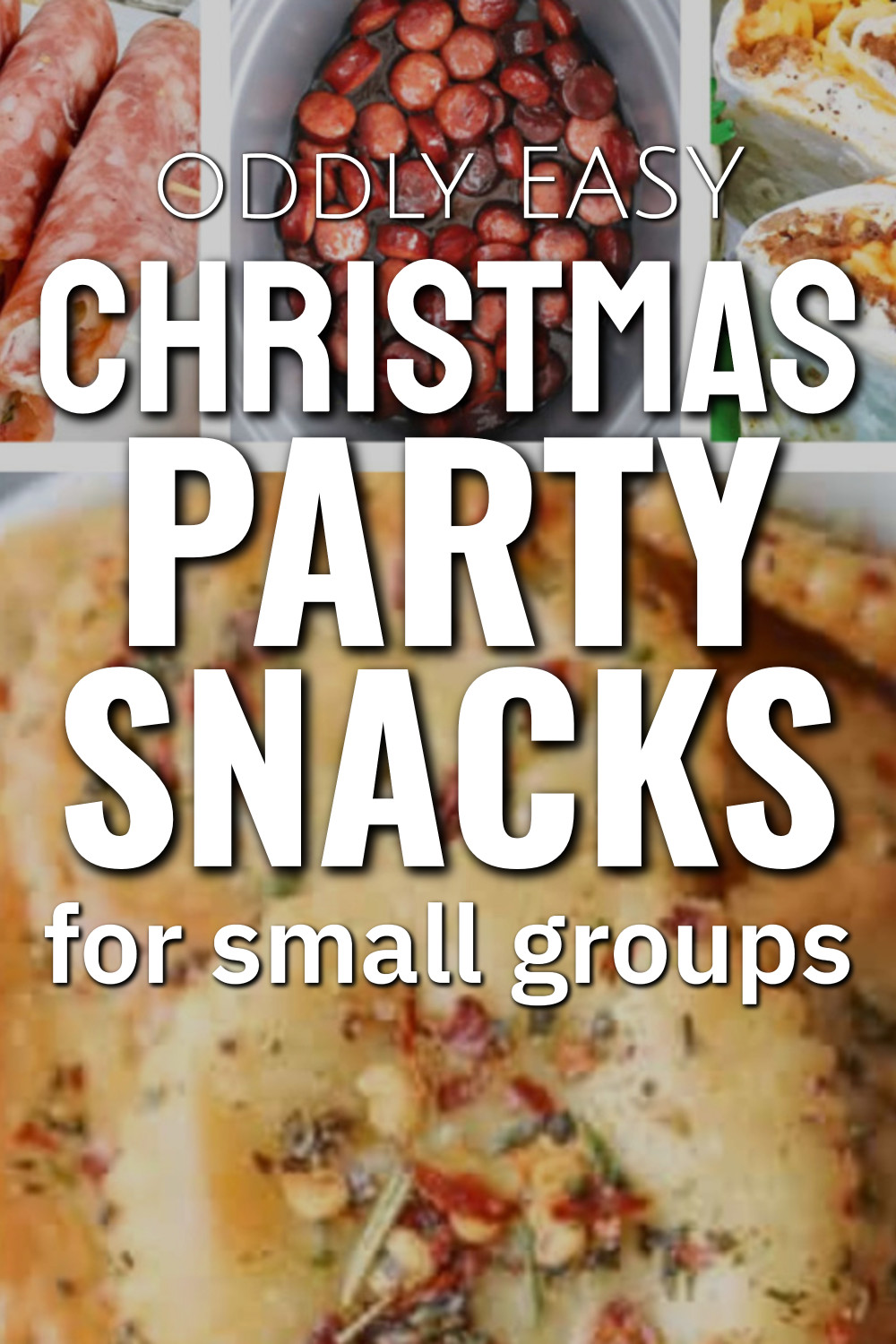 Oddly Easy Christmas Party Snacks For Small Groups