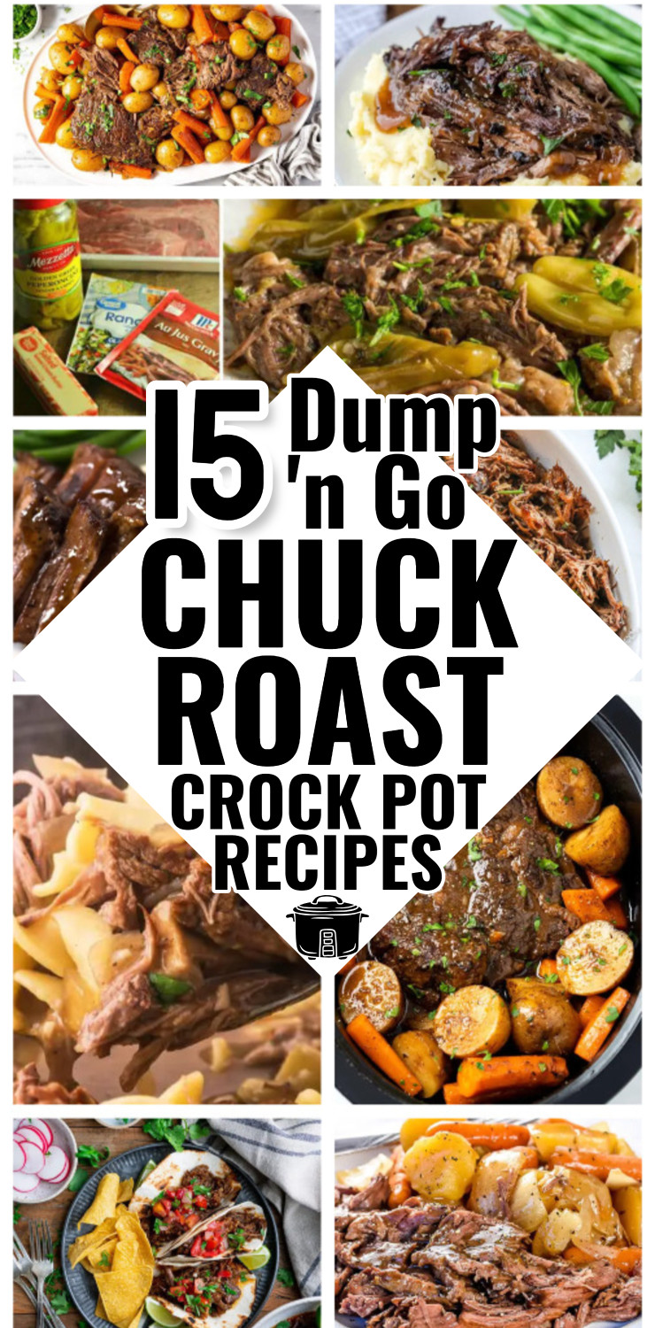 15 Dump and Go Chuck Roast Crock Pot Recipes