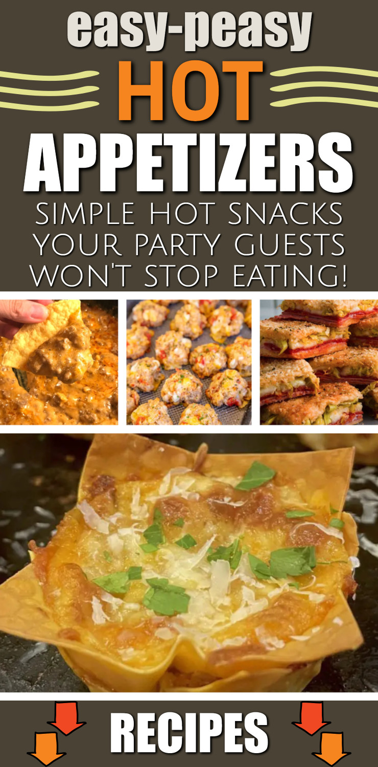 Easy Hot Appetizers simple hot snacks for a party!