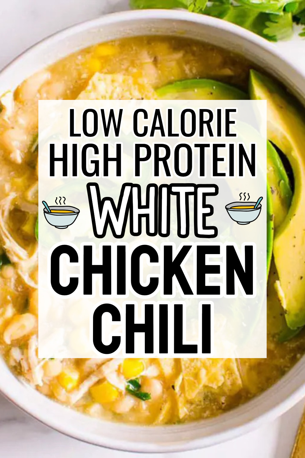 low calorie high protein white chicken chili