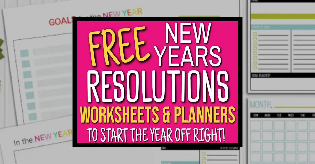 Free New Year’s Resolution Printables for Adults AND Kids