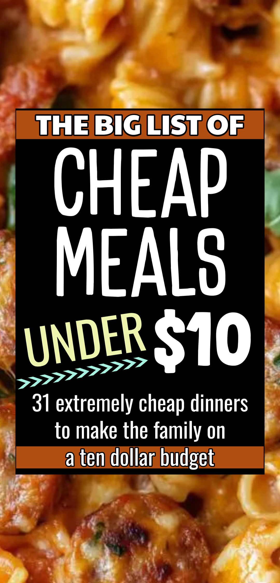 Cheap Meals Under $10 - BIG list Of Family Dinners On A Ten Dollar Budget