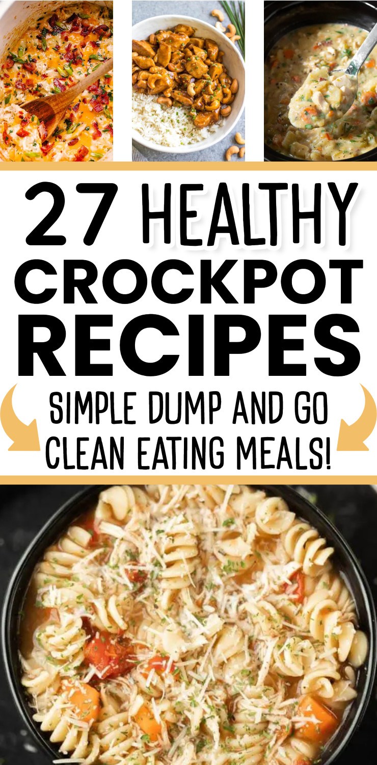 27 healthy crockpot recipes simple dump and go clean eating meals