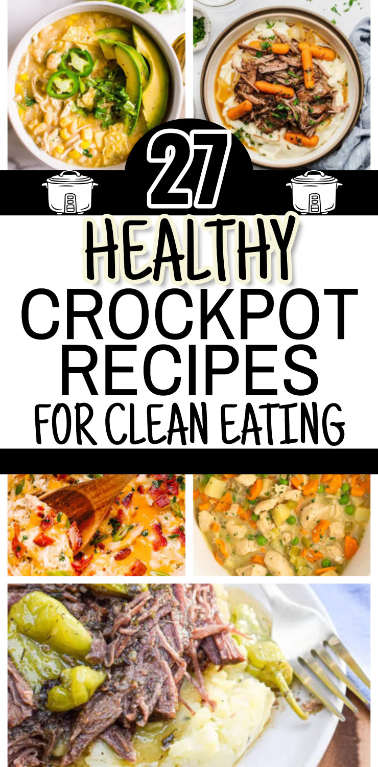 27 Healthy Crockpot Recipes For Clean Eating