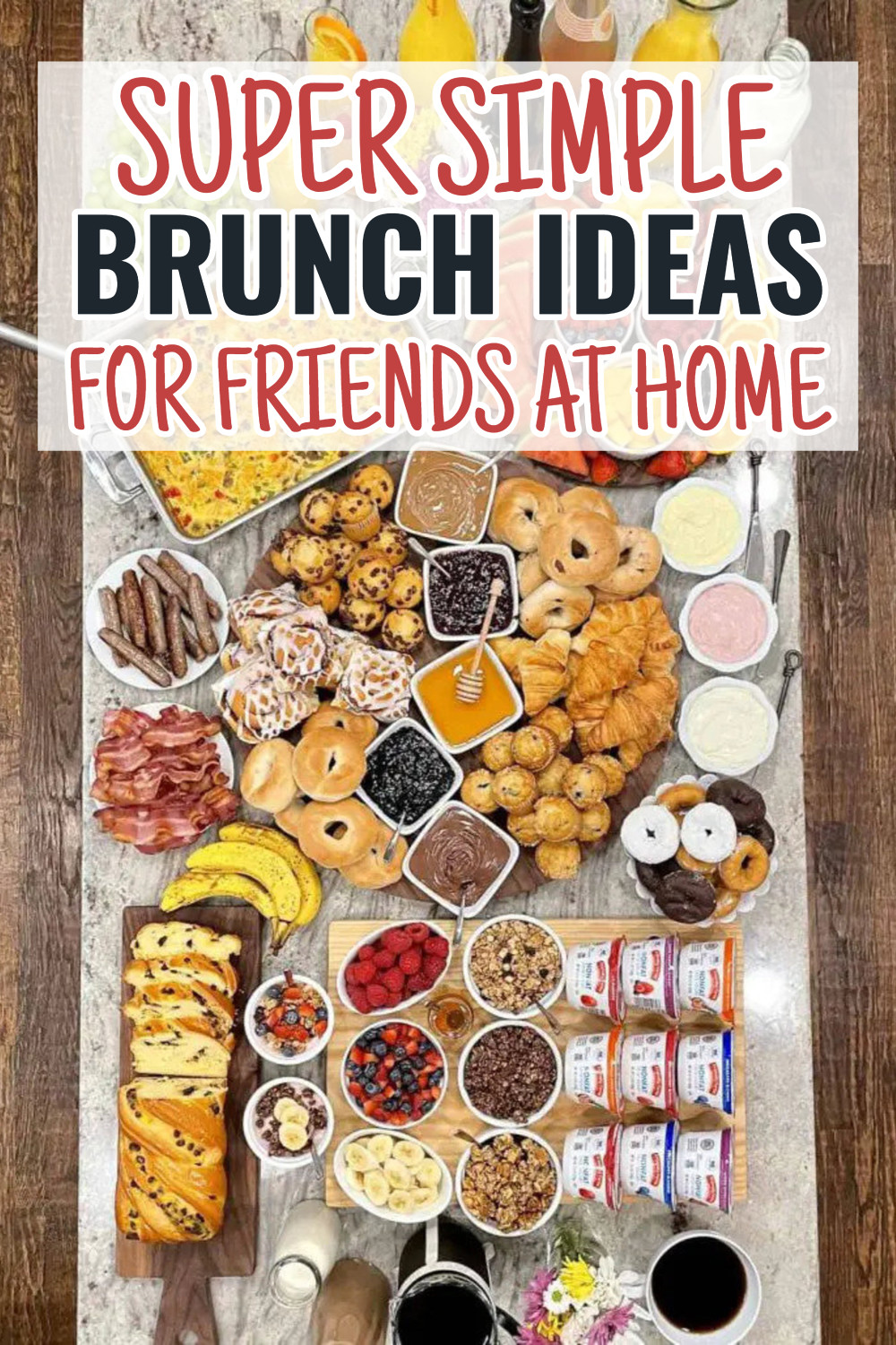 Simple brunch ideas for friends at home