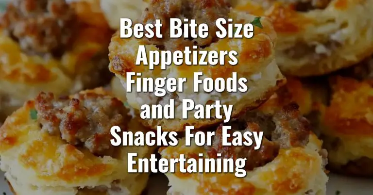 Best Bite Size Appetizers Finger Foods and Party Snacks For Easy Entertaining