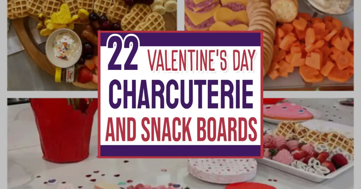 22 Valentines Food and Snack Board Ideas For Valentine’s Day (charcuterie style too!)