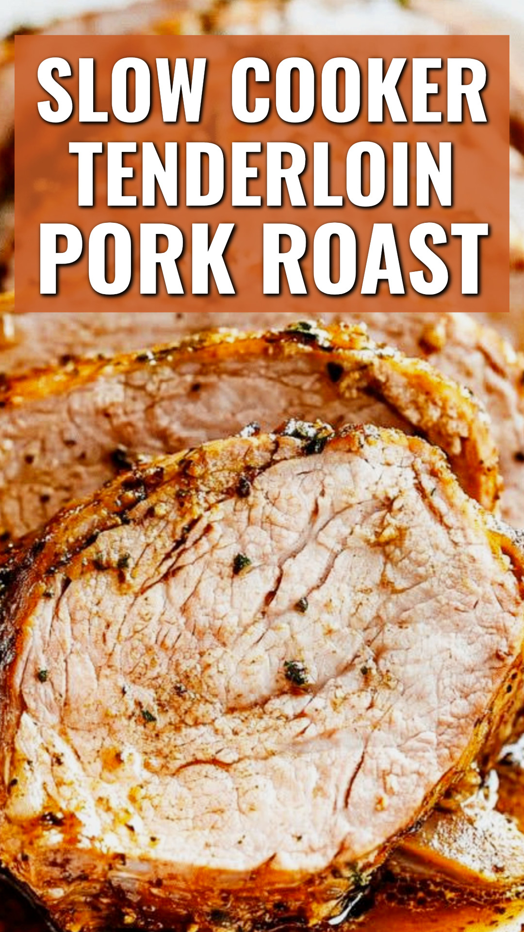 slow cooker tenderloin pork roast