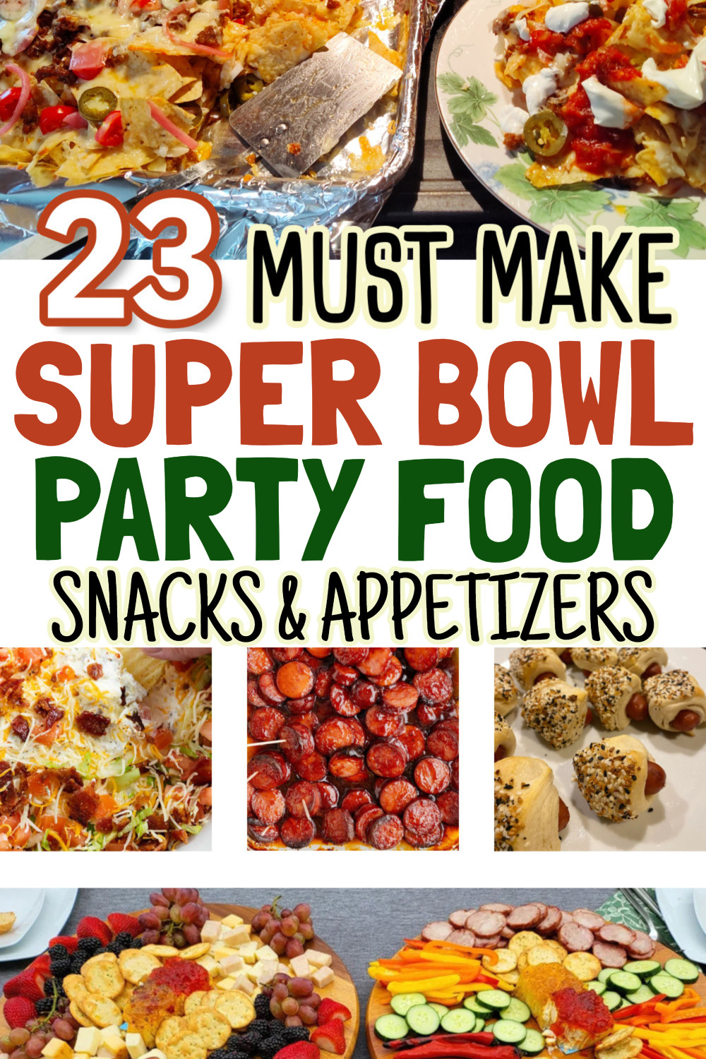 Super Bowl Party Food - 23 Must Make Snacks and Appetizers