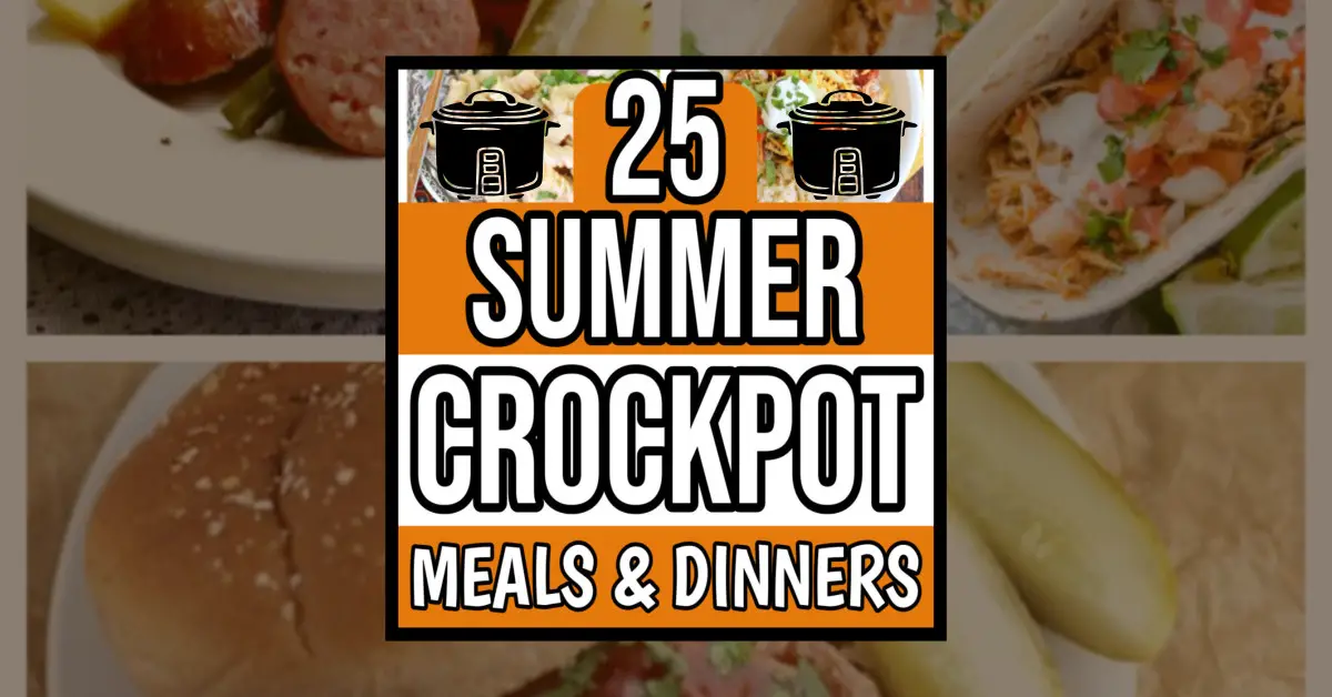 Summer Crockpot Meals – 25 Easy Summer Slow Cooker Recipes For Dinner Tonight