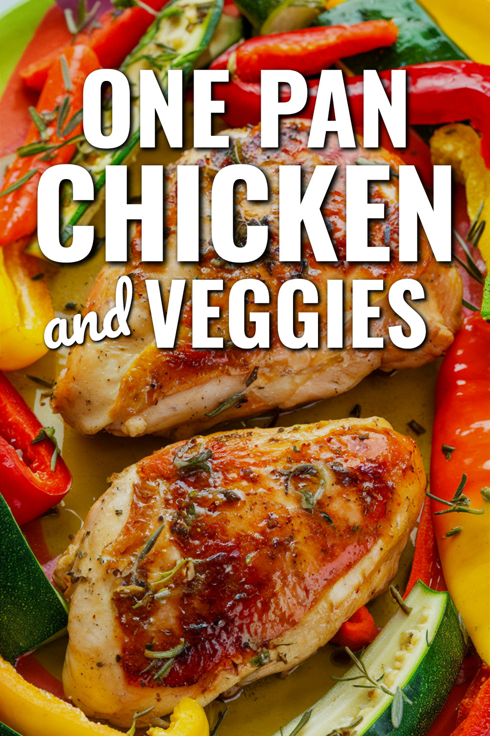 One Pan Chicken and Vegetables