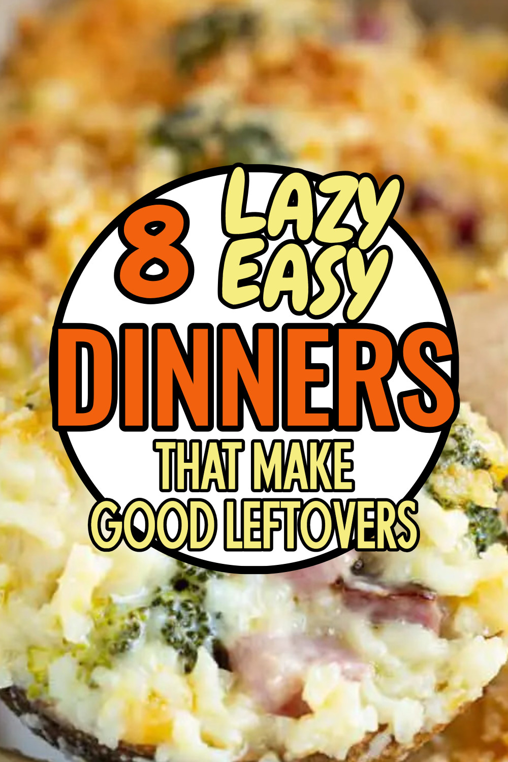 Easy Dinners That Make Good Leftovers