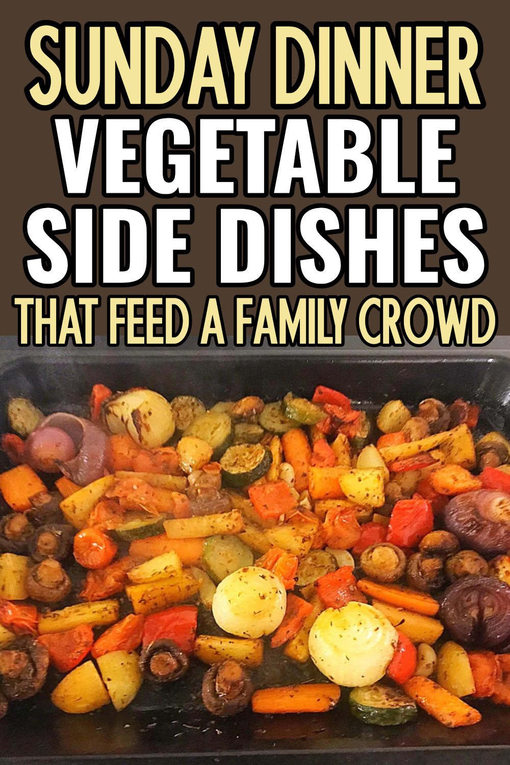 Sunday Dinner Vegetable Side Dishes
