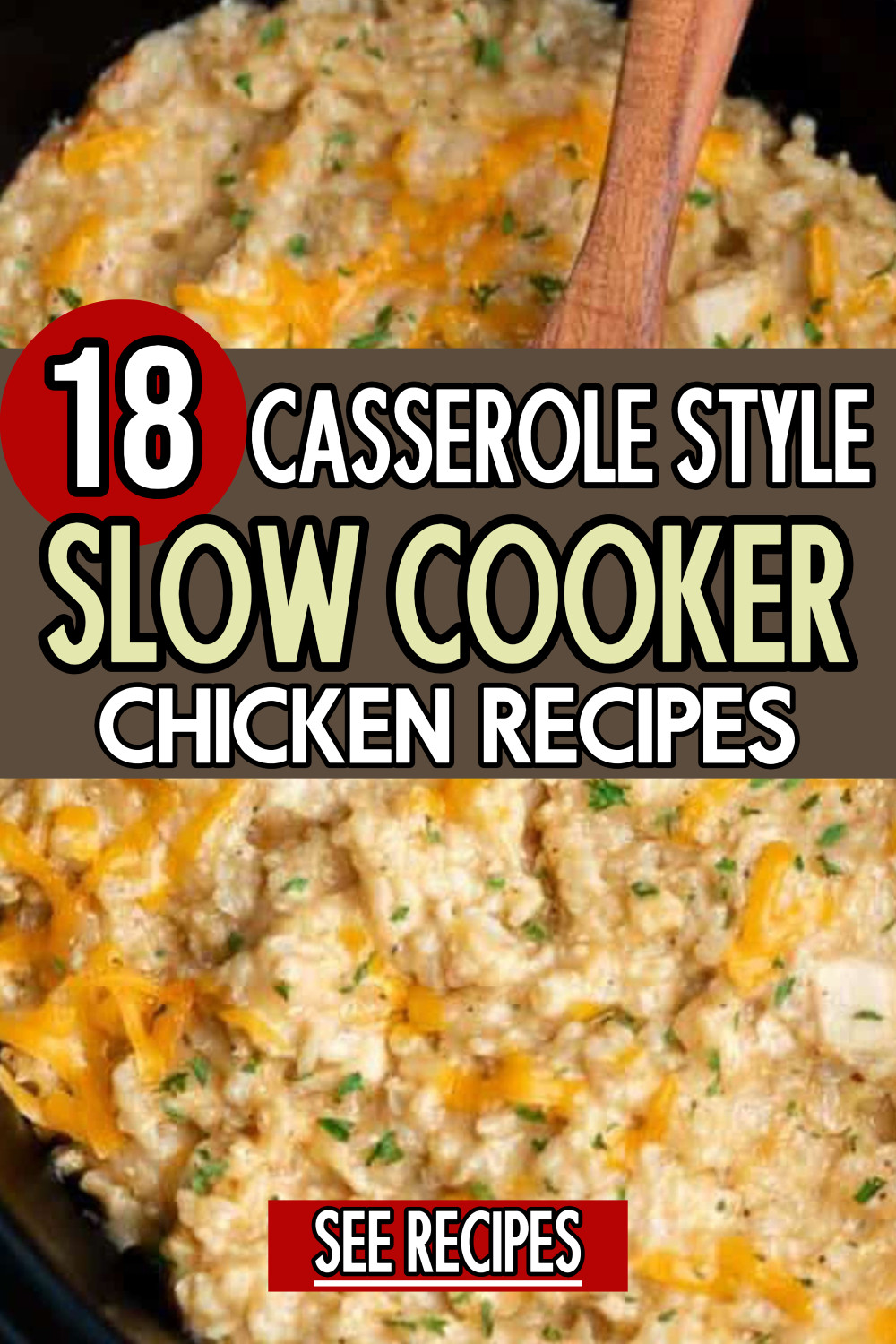 18 Casserole Style Slow Cooker Chicken Recipes