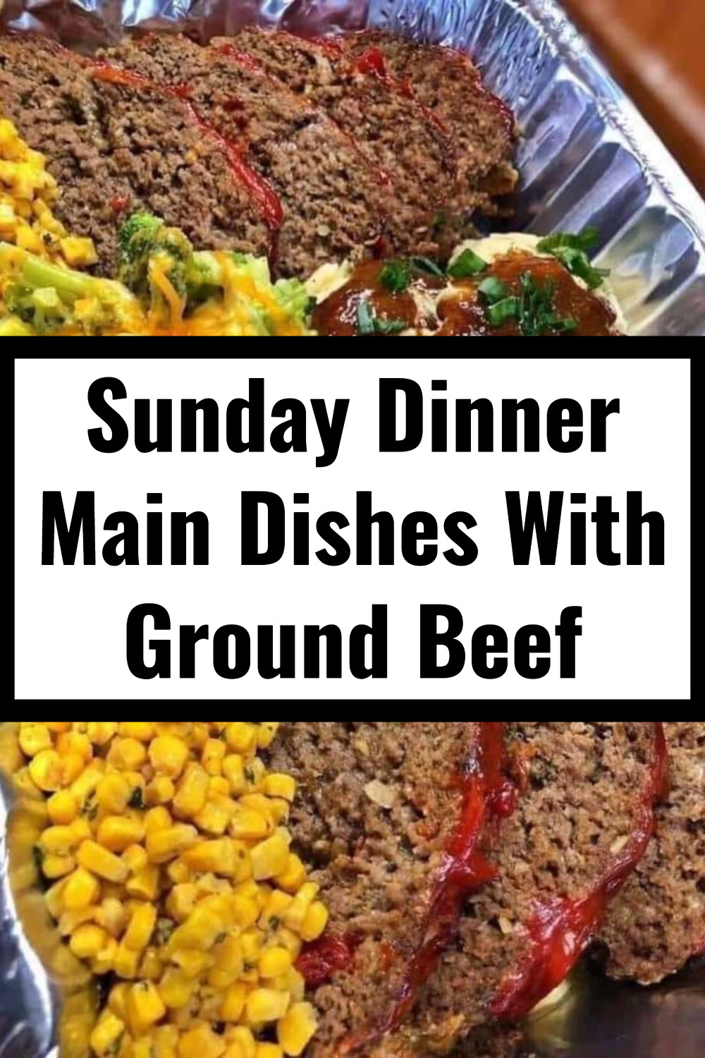Ground Beef Sunday Main Dishes