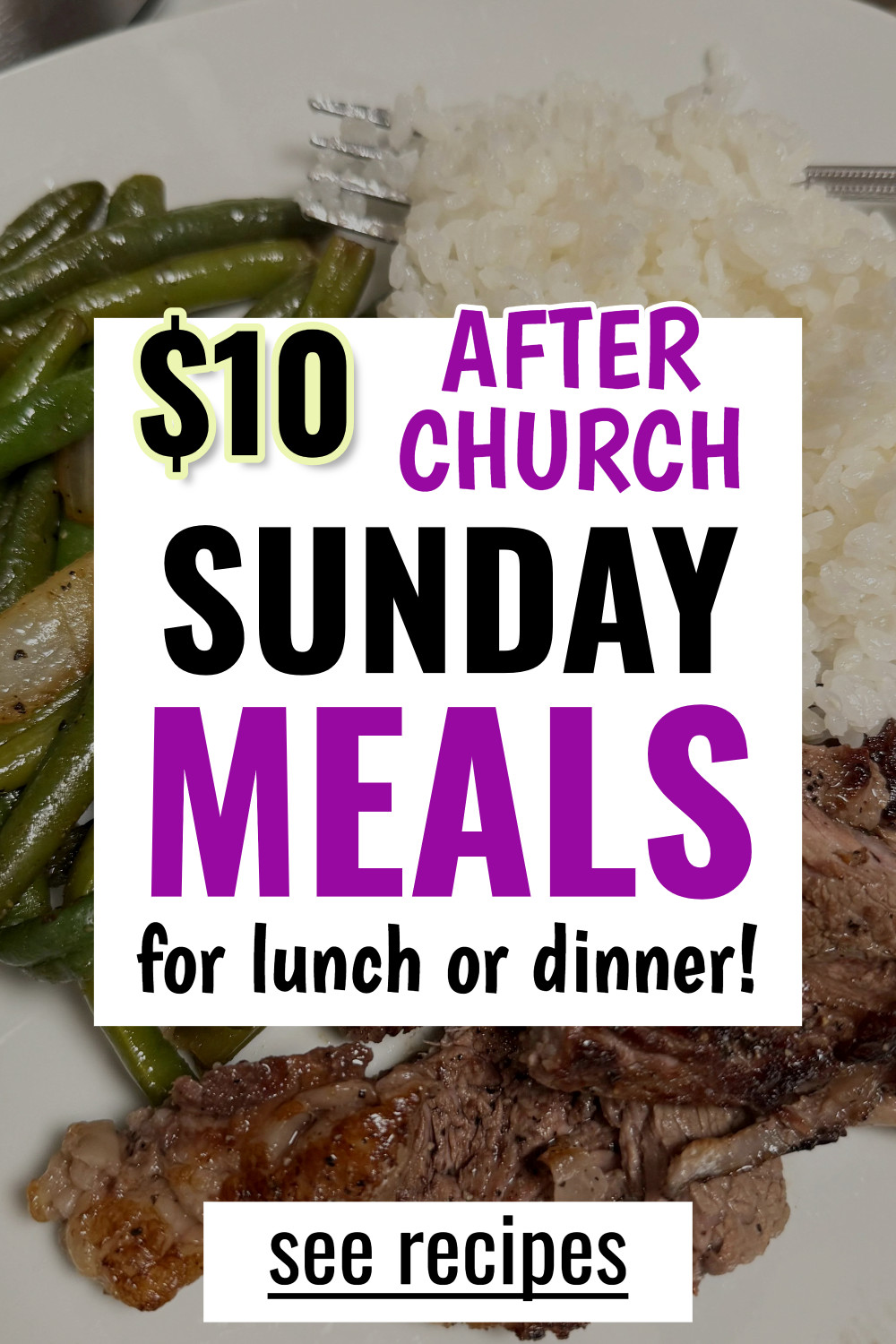 $10 after church Sunday meals for lunch or dinner