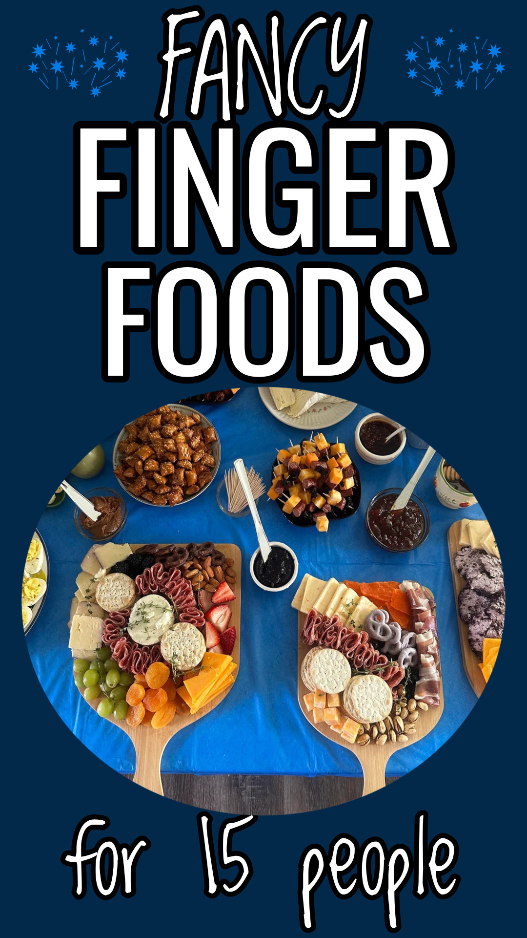 fancy finger foods for 15 people