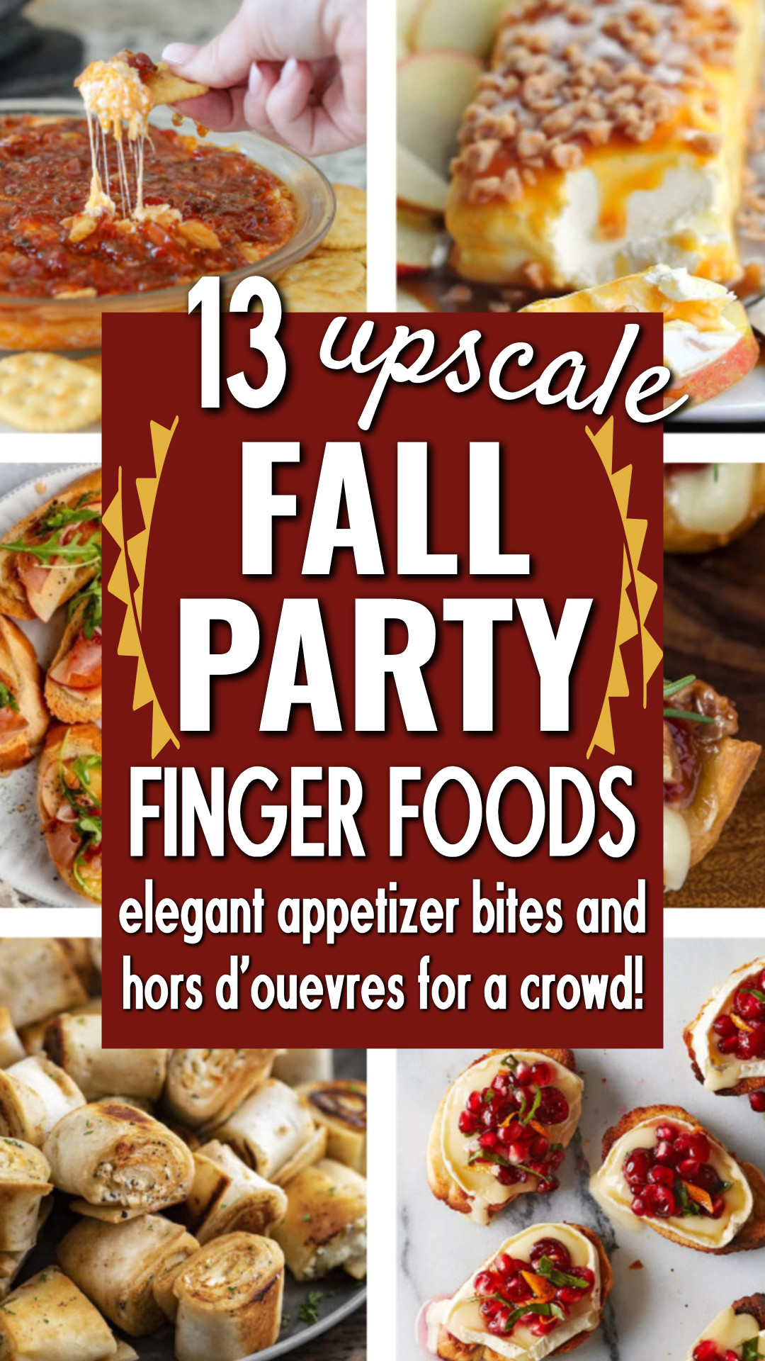 13 Finger Food Appetizer Bites That Will Impress Your Holiday Party Guests