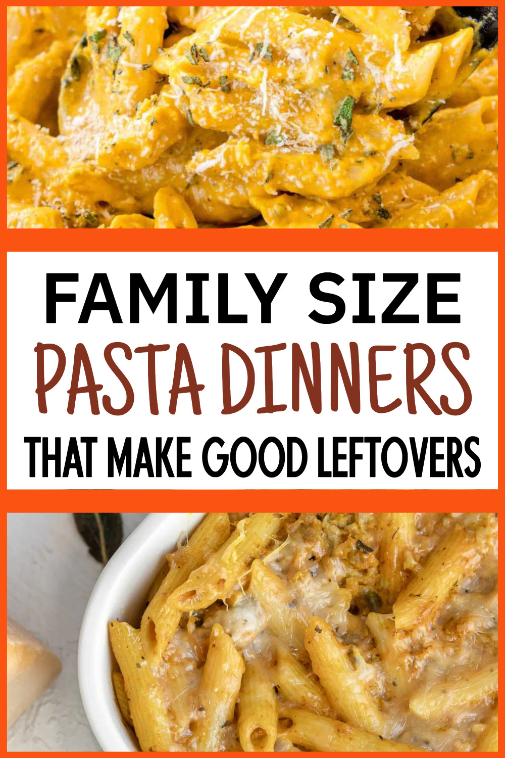 family size pasta dinners that make good leftovers