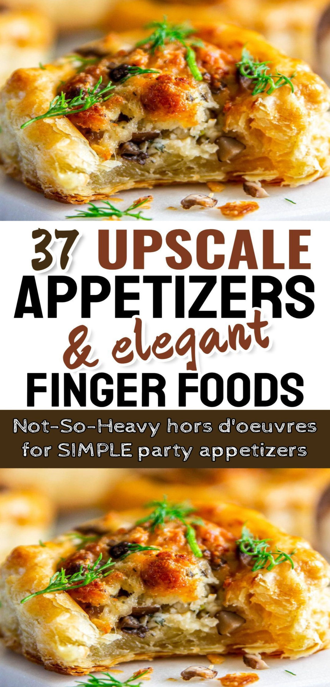 Easy Elegant Puff Pastry Appetizers To Make For Parties (+ my 3 ingredient recipe)