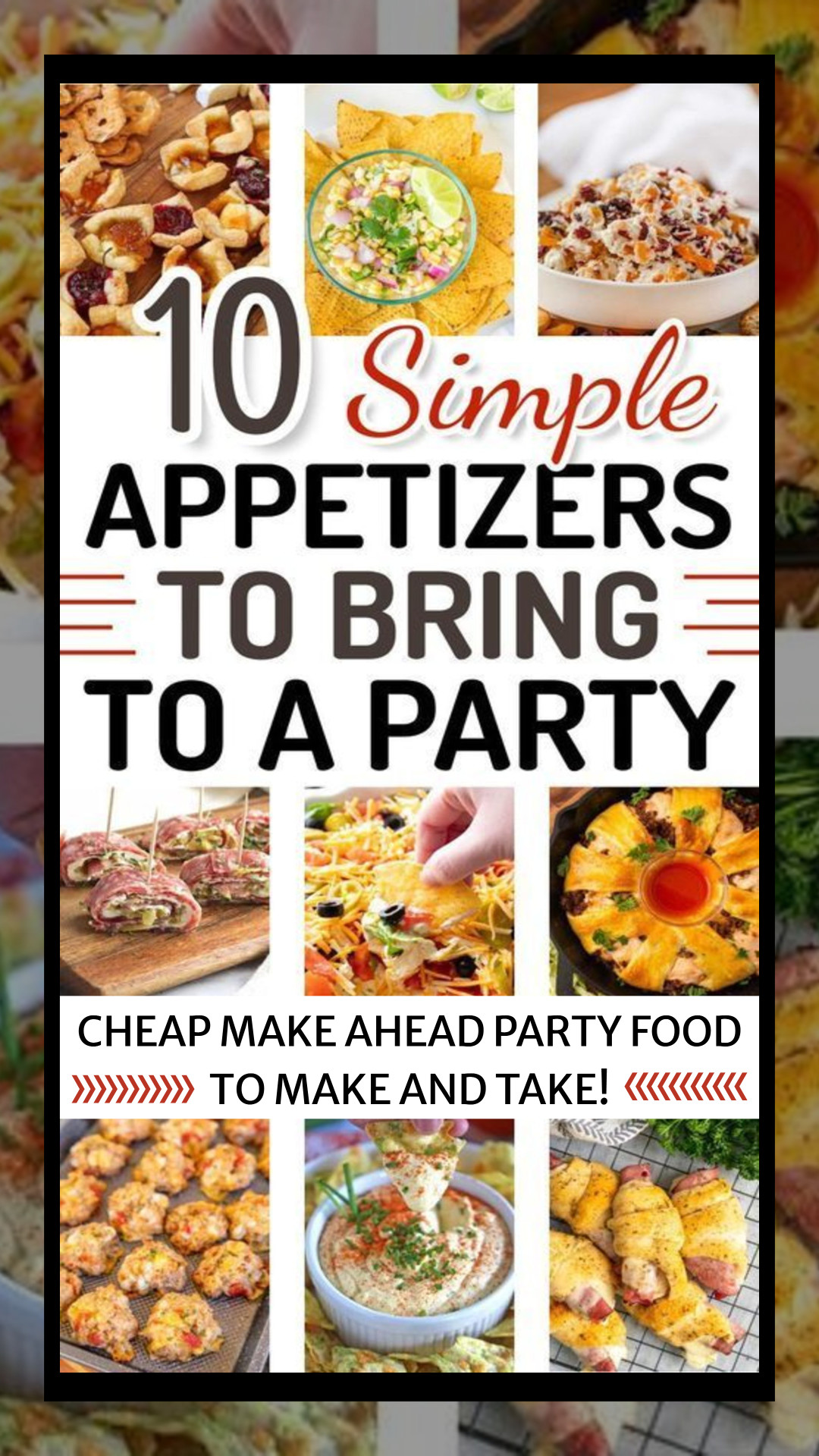 Simple Appetizers To Bring To A Party - 10 Best Appetizer Recipes That Travel Well
