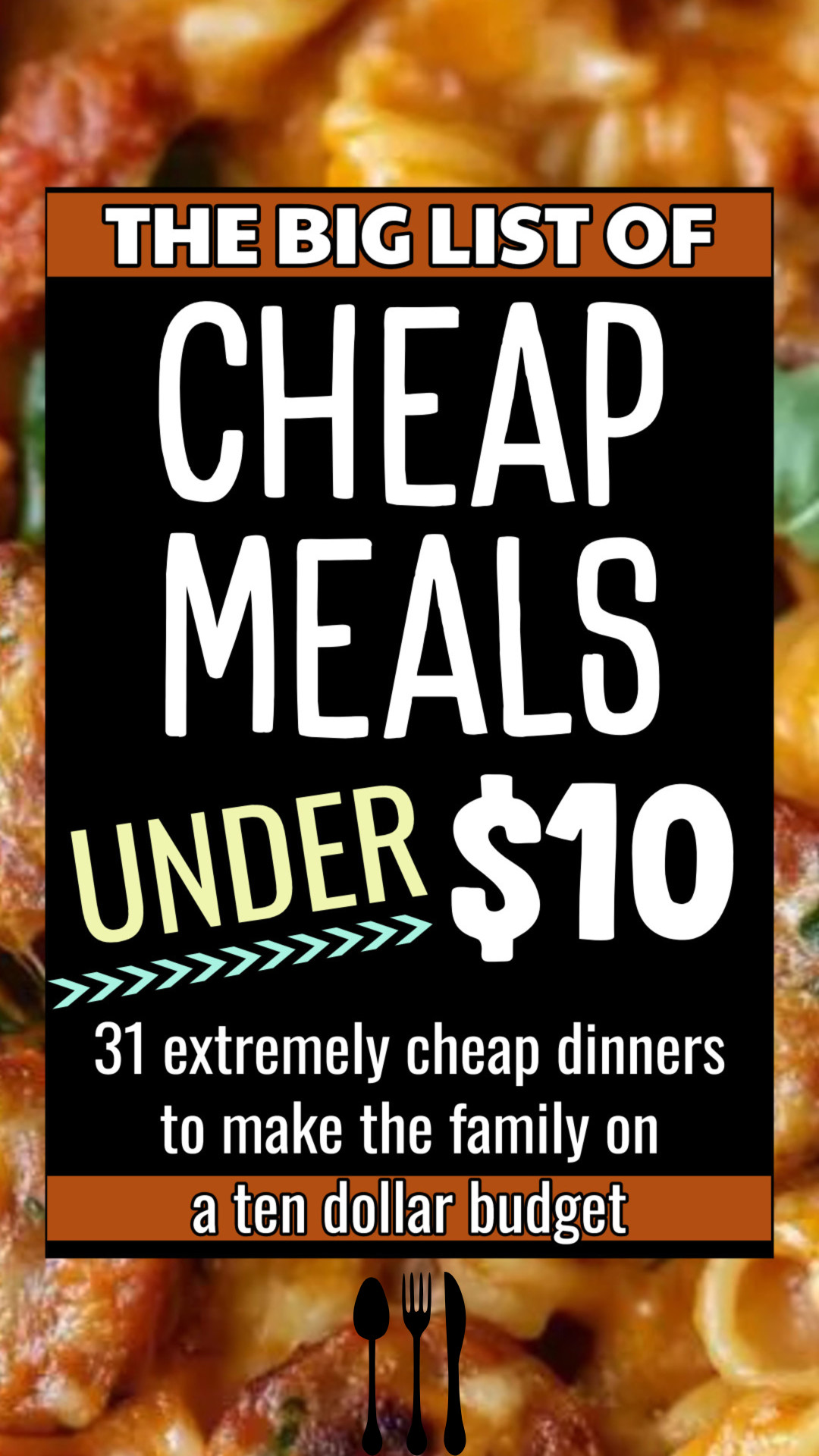 Cheap Meals Under $10 - BIG list Of Family Dinners On A Ten Dollar Budget